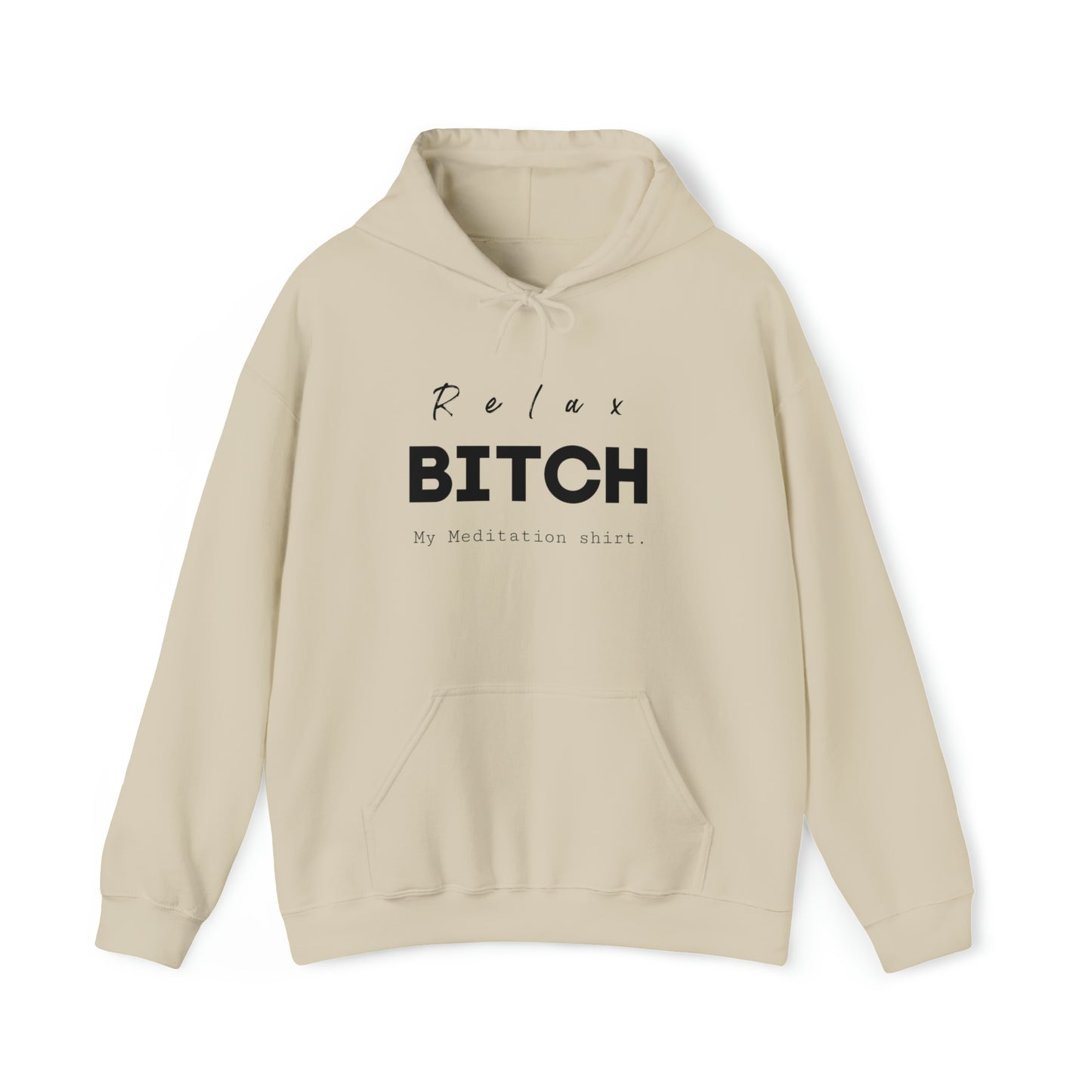 Relax bitch meditation Hoodie, spiritual clothes, gym shirt,Birthday gift for her, gift for him,Galantine gift for her, unisex