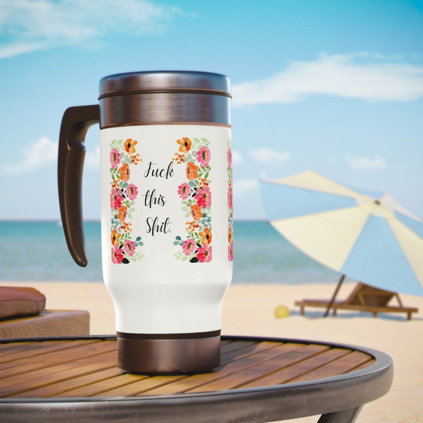 Funny Mom Travel Mug Fuck this shit mug Mommy coffee mug Tea lover gift for her Christmas gift for mom Stainless Steel Mug with Handle 14oz