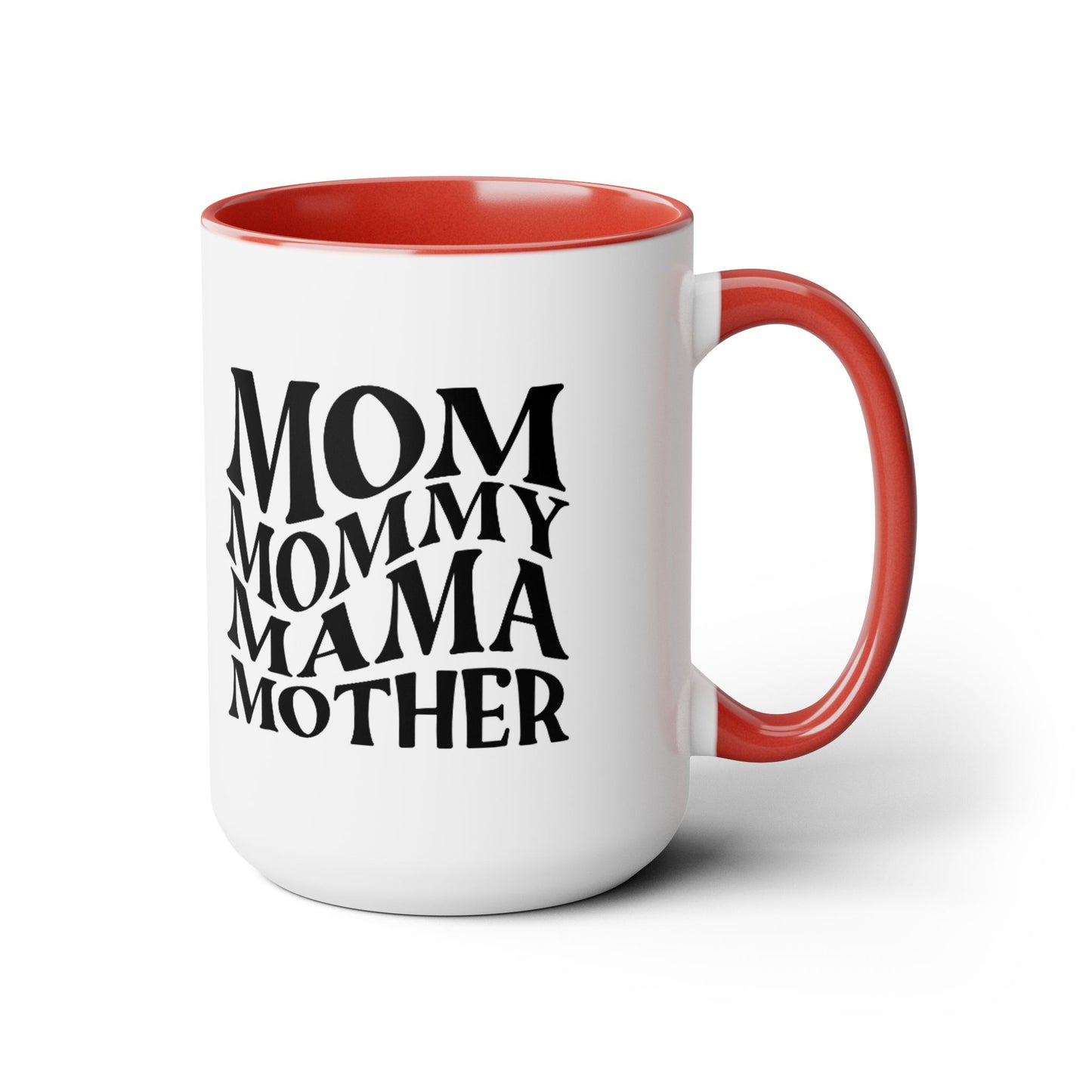 Mom Mother mama Mug, gift for Mom, funny gift for wife,Two-Tone Coffee Mugs, 15oz