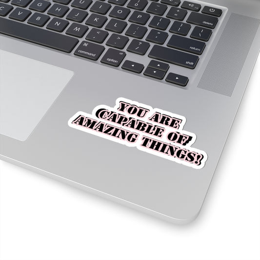 You are capable of amazing things sticker Being you is your power sticker Motivationalsticker authenticself Motivating entrepreneur girlboss
