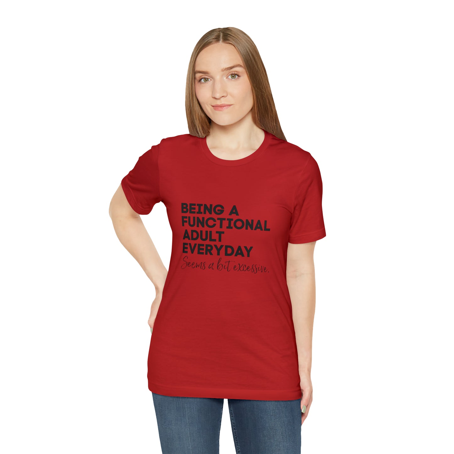 Being a functional adult shirt funny T-shirt birthday gift Christmas gifts Sweatshirt Gift for him Gift