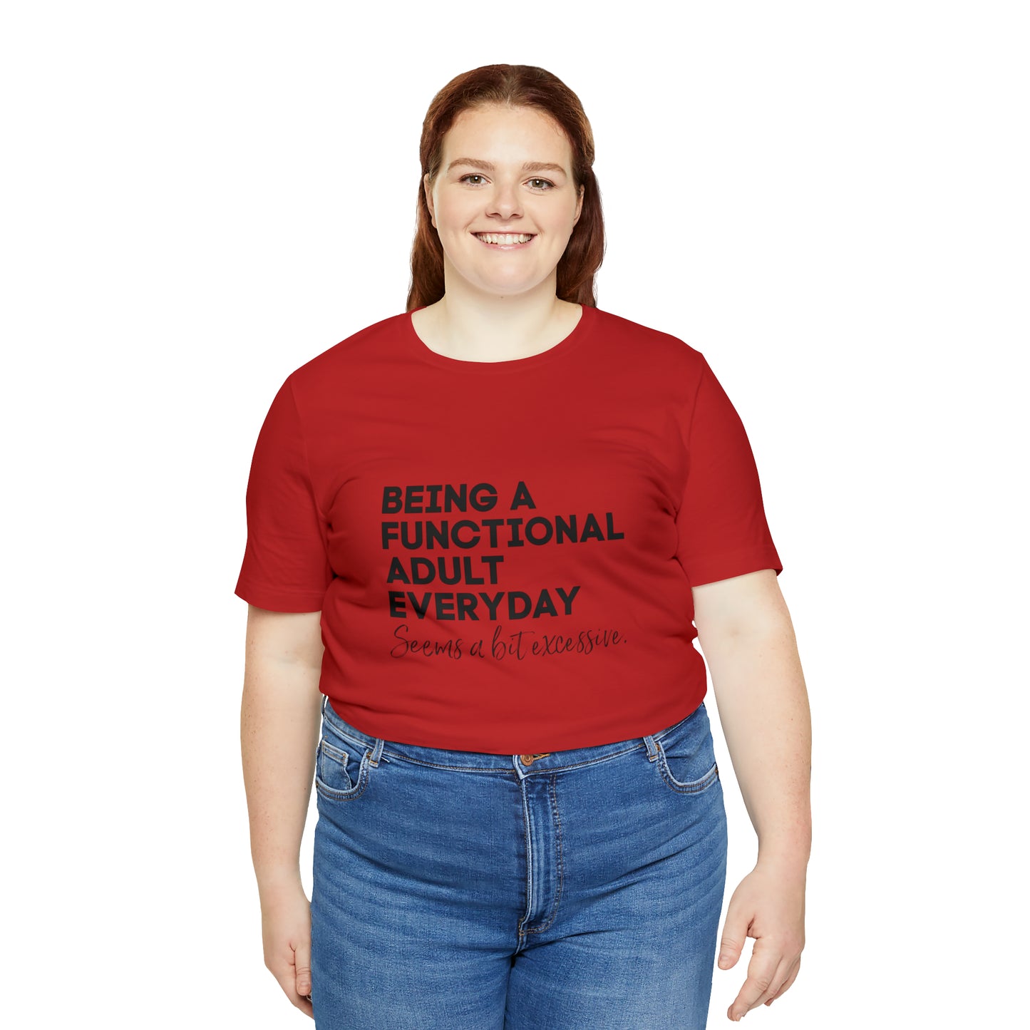 Being a functional adult shirt funny T-shirt birthday gift Christmas gifts Sweatshirt Gift for him Gift