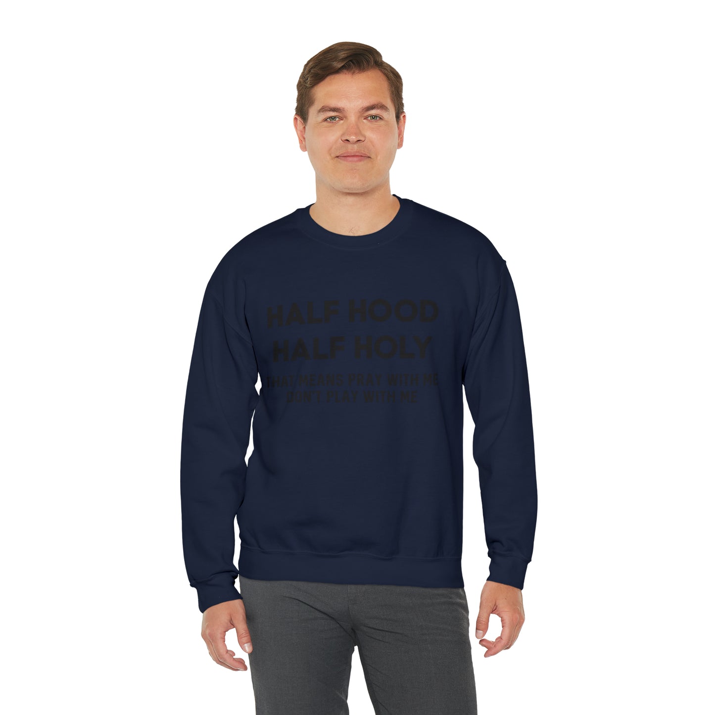 Funny sweashirt half Hood half holy shirt Mama sweater gift for her gift for him vacation shirt boyfriend sweater best friend gift