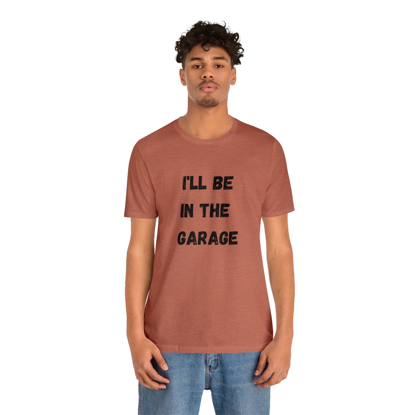 Funny Shirt Men | I'll be In The Garage Shirt | Fathers Day Gift - Dad shirt, Mechanic funny Tee - Husband Gift, Garage TShirt,vacat