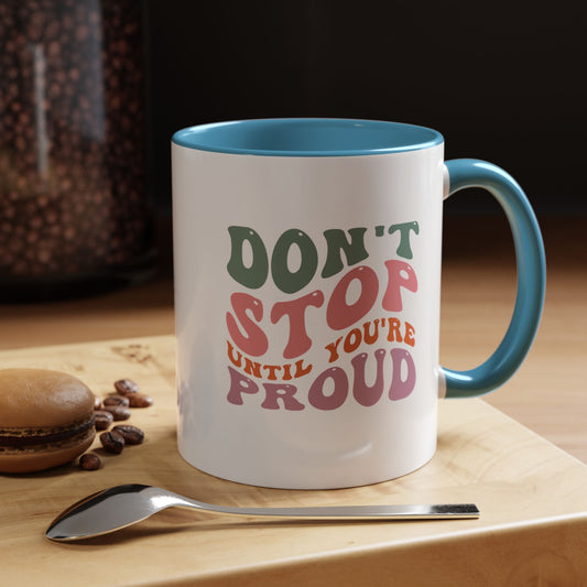 Motivational Coffee Mug Inspirational Tea Cup until you're proud gift success will follow mug Positive New Year Gift Encouraging bestie