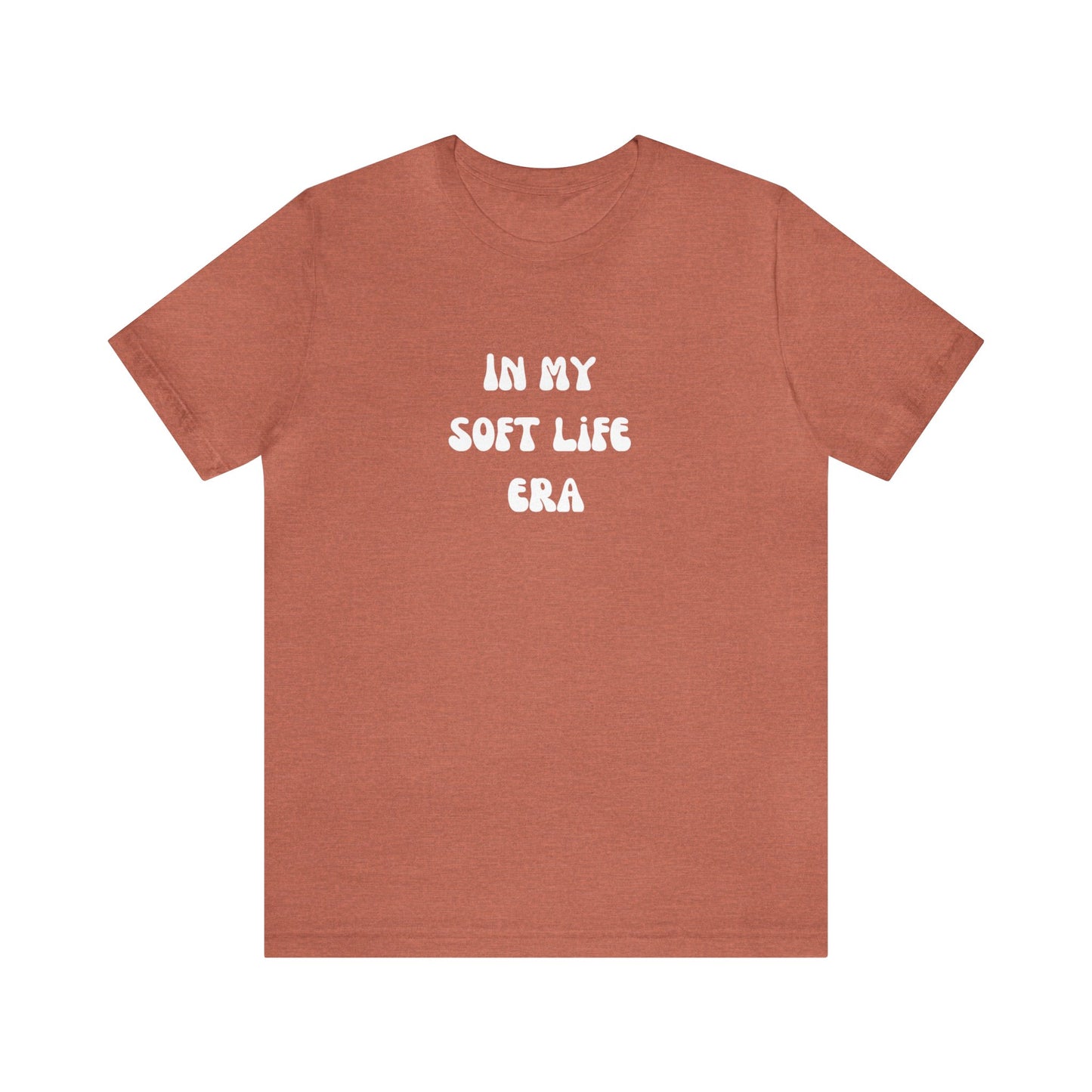 In my soft life era shirt Soft life gift for her gift for him gift for wife aesthetic shirt funny gifts for best friend vacation shirt wife