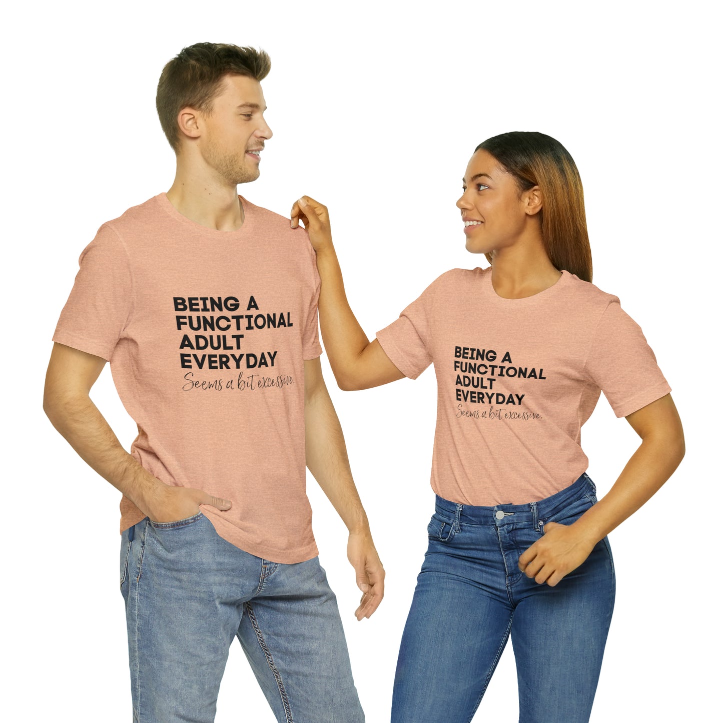 Being a functional adult shirt funny T-shirt birthday gift Christmas gifts Sweatshirt Gift for him Gift