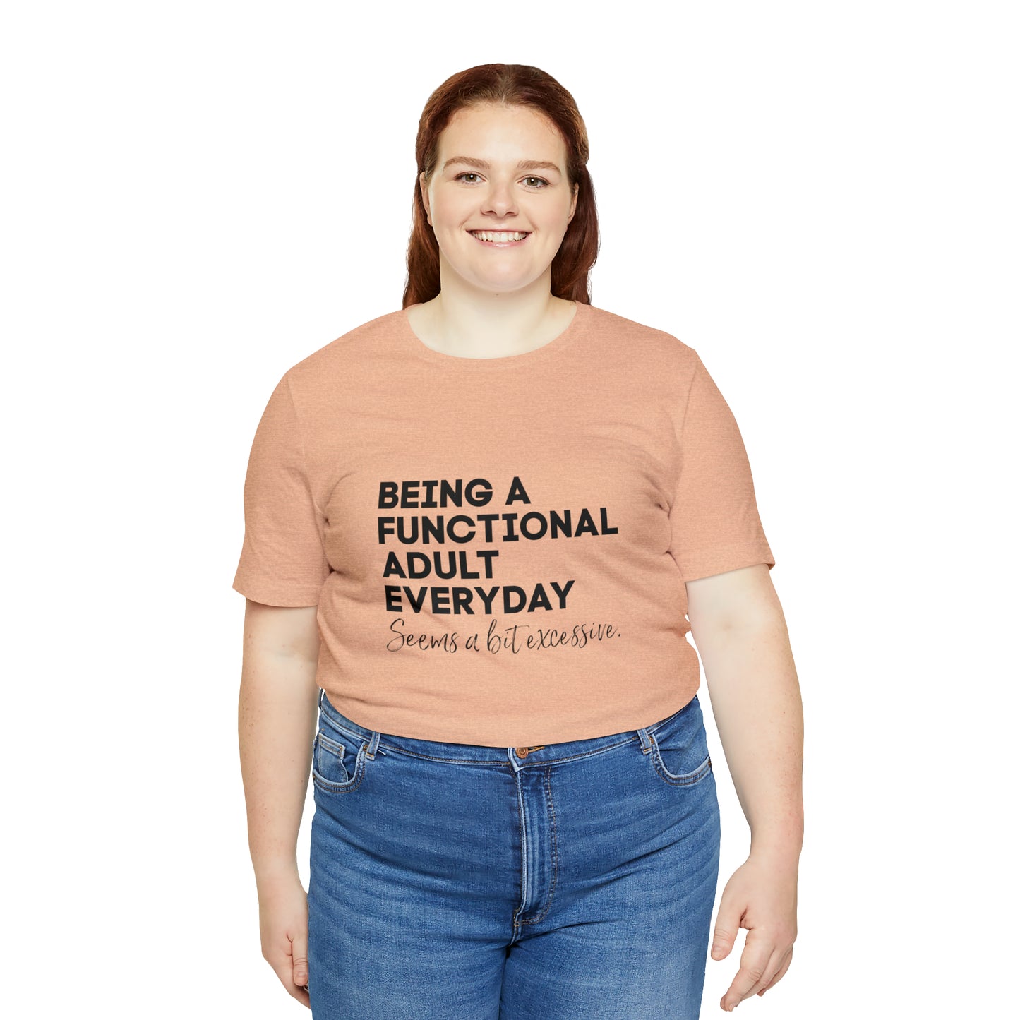 Being a functional adult shirt funny T-shirt birthday gift Christmas gifts Sweatshirt Gift for him Gift