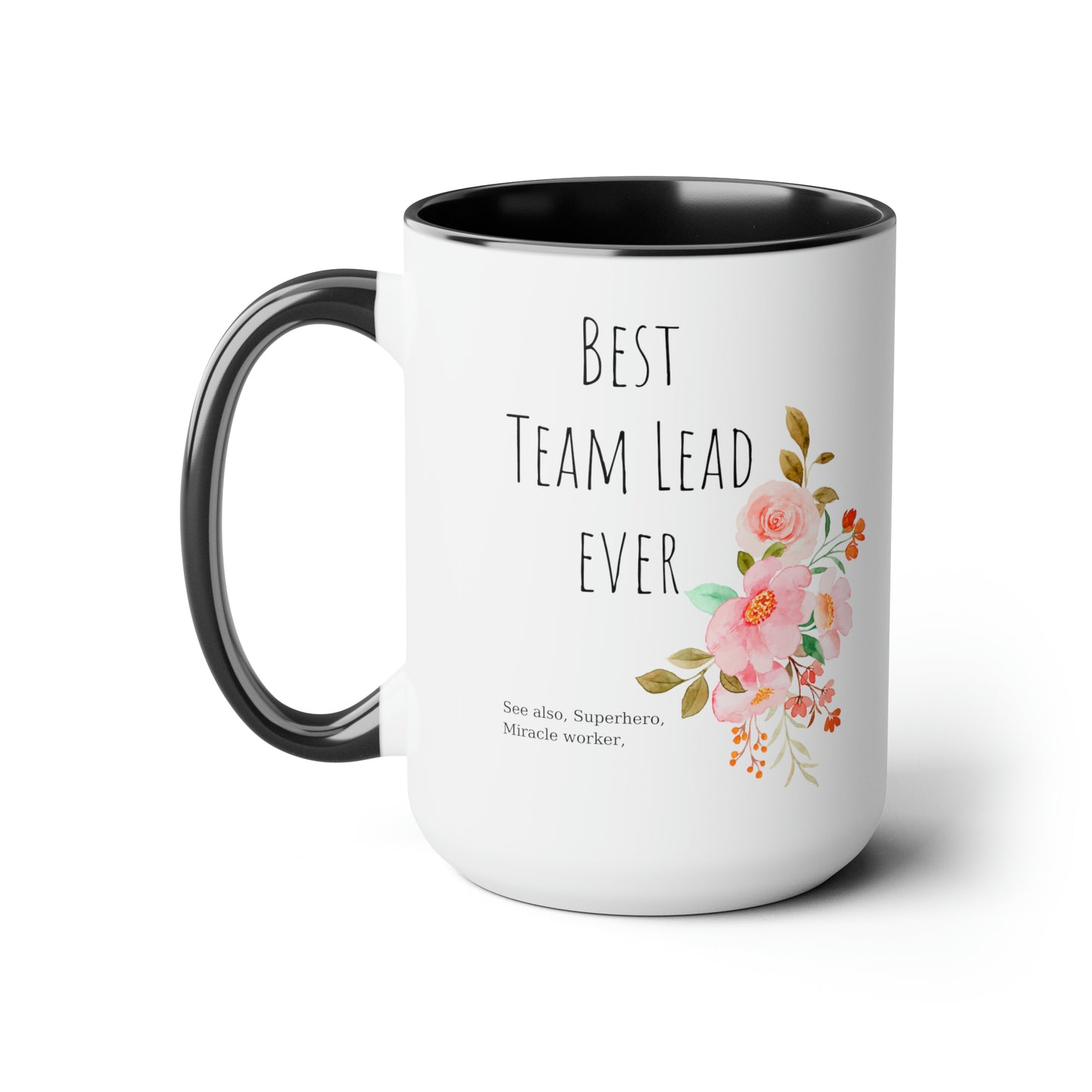 Best team lead ever mug Christmas mug gift for mom gift mug Floral mug gift for her Mug funny gift for wife Coffee Mugs Christmas gift 15oz