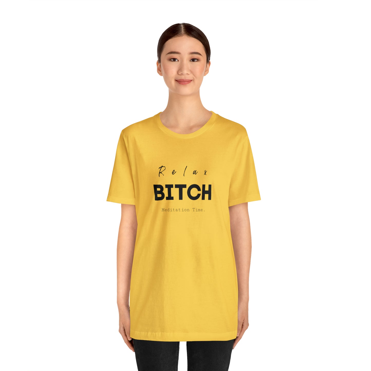Relax Bitch meditation Time shirt, spiritual Tshirt, gift travel shirt,girls vacation trip, Unisex Jersey Short Sleeve Tee