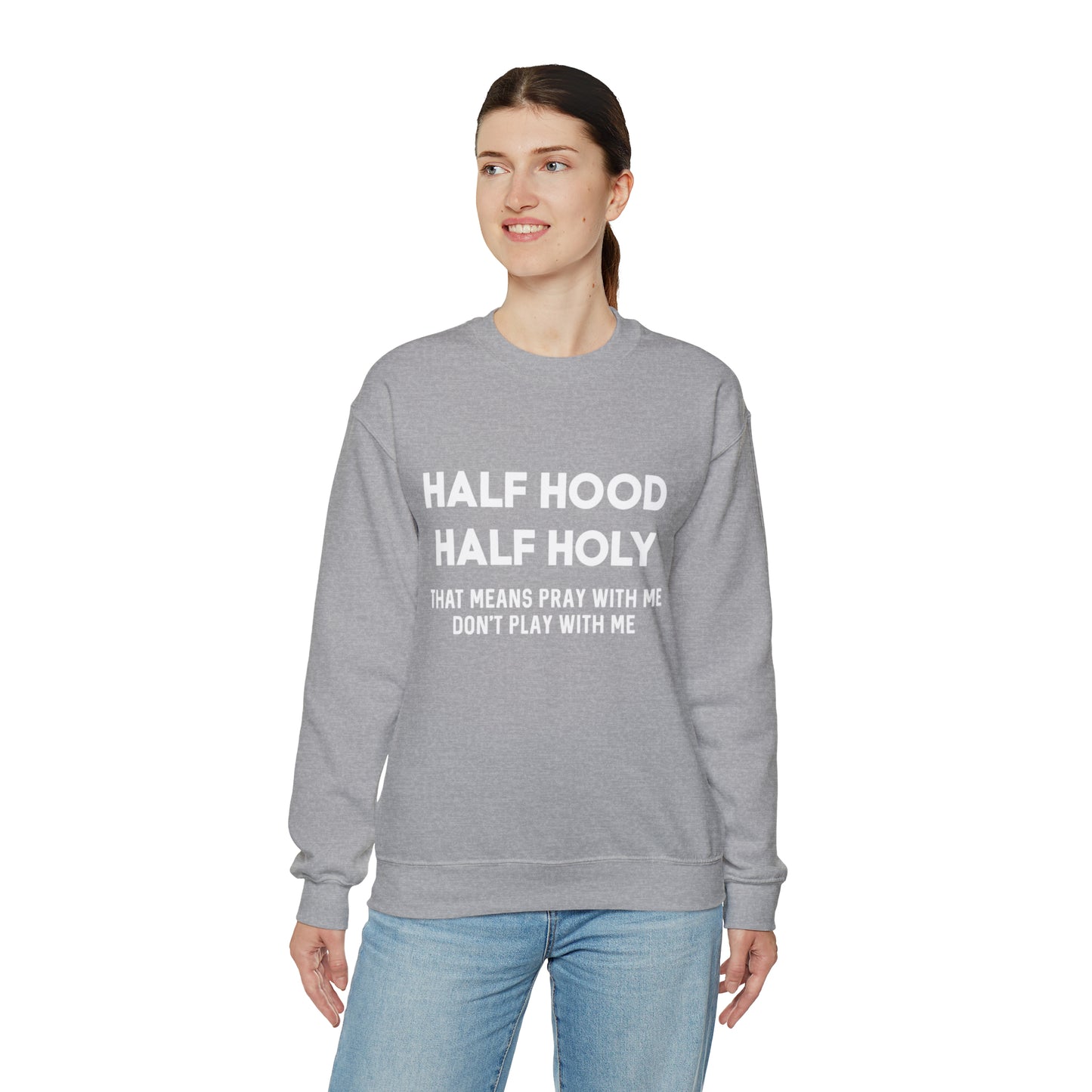 Half Hood half holy Sweater Funny sweashirt  Mama sweater gift for her gift for him vacation shirt boyfriend sweater best friend gift