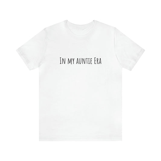 In my Auntie Era shirt Swiftie tshirt Swiftie Eras Tour Shirt The Eras Tour Shirt Swiftie Eras Tee Shirt Taylor Shirt best friend gift