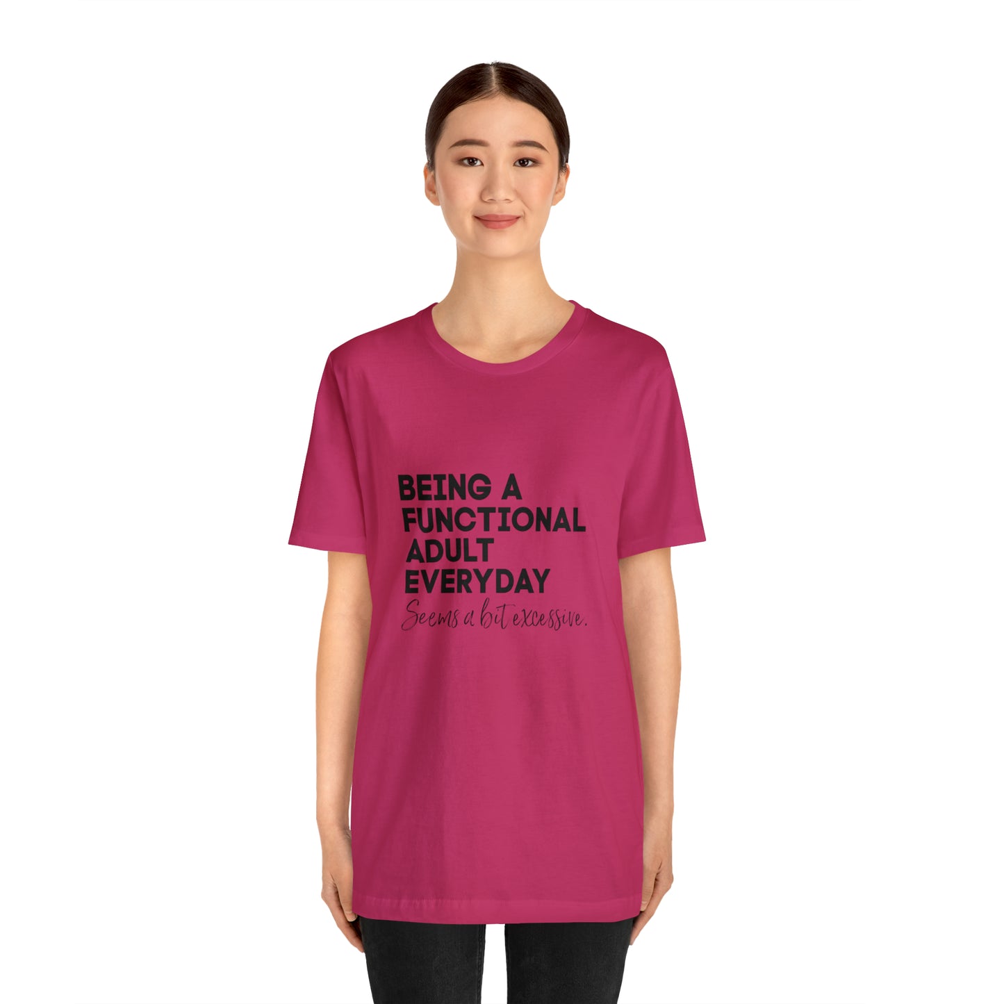Being a functional adult shirt funny T-shirt birthday gift Christmas gifts Sweatshirt Gift for him Gift