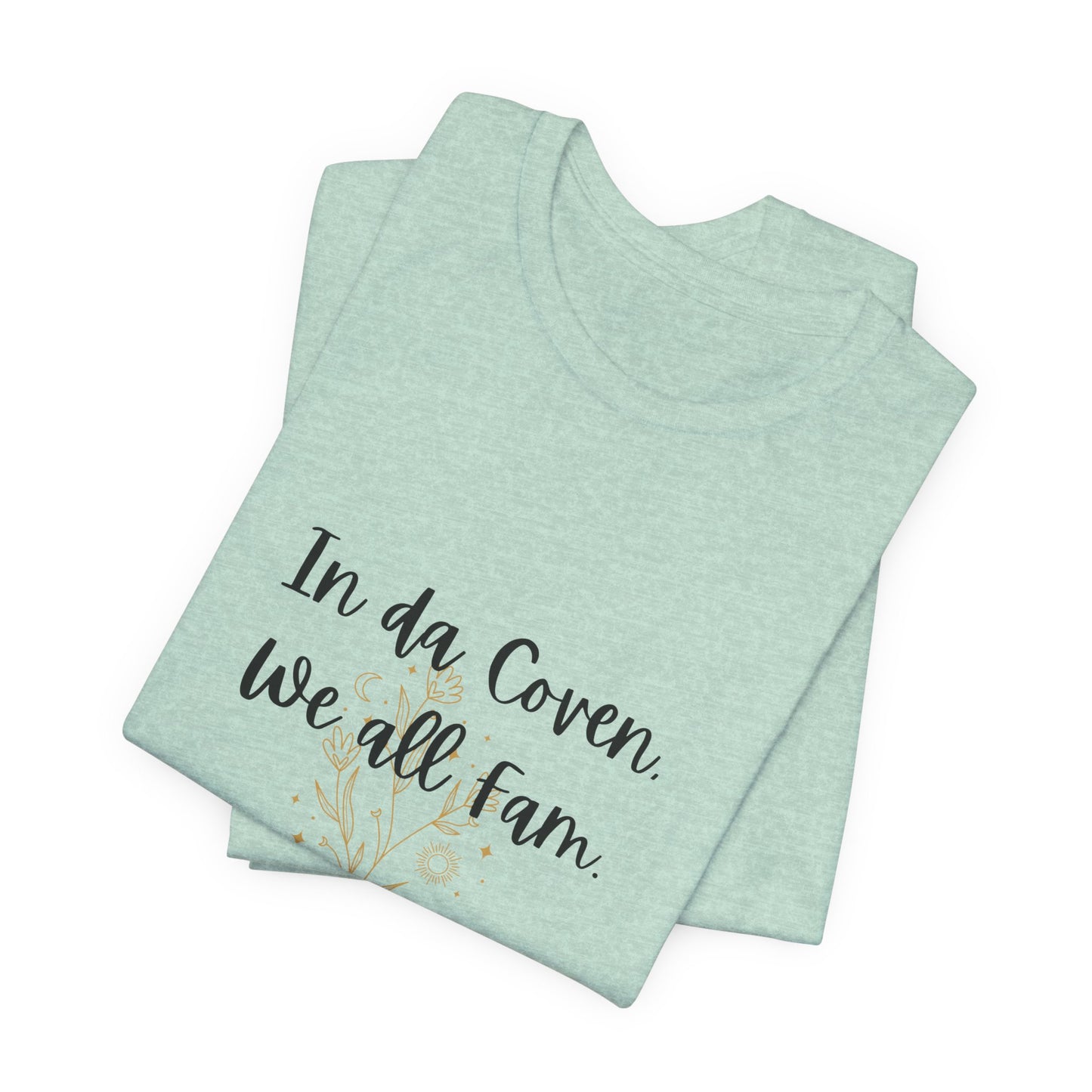 In da coven we all fam shirt in my Delulu Land shirt Witchy manifesting shirt girlboss shirt vibes shirt mama shirt mama Unisex best friend