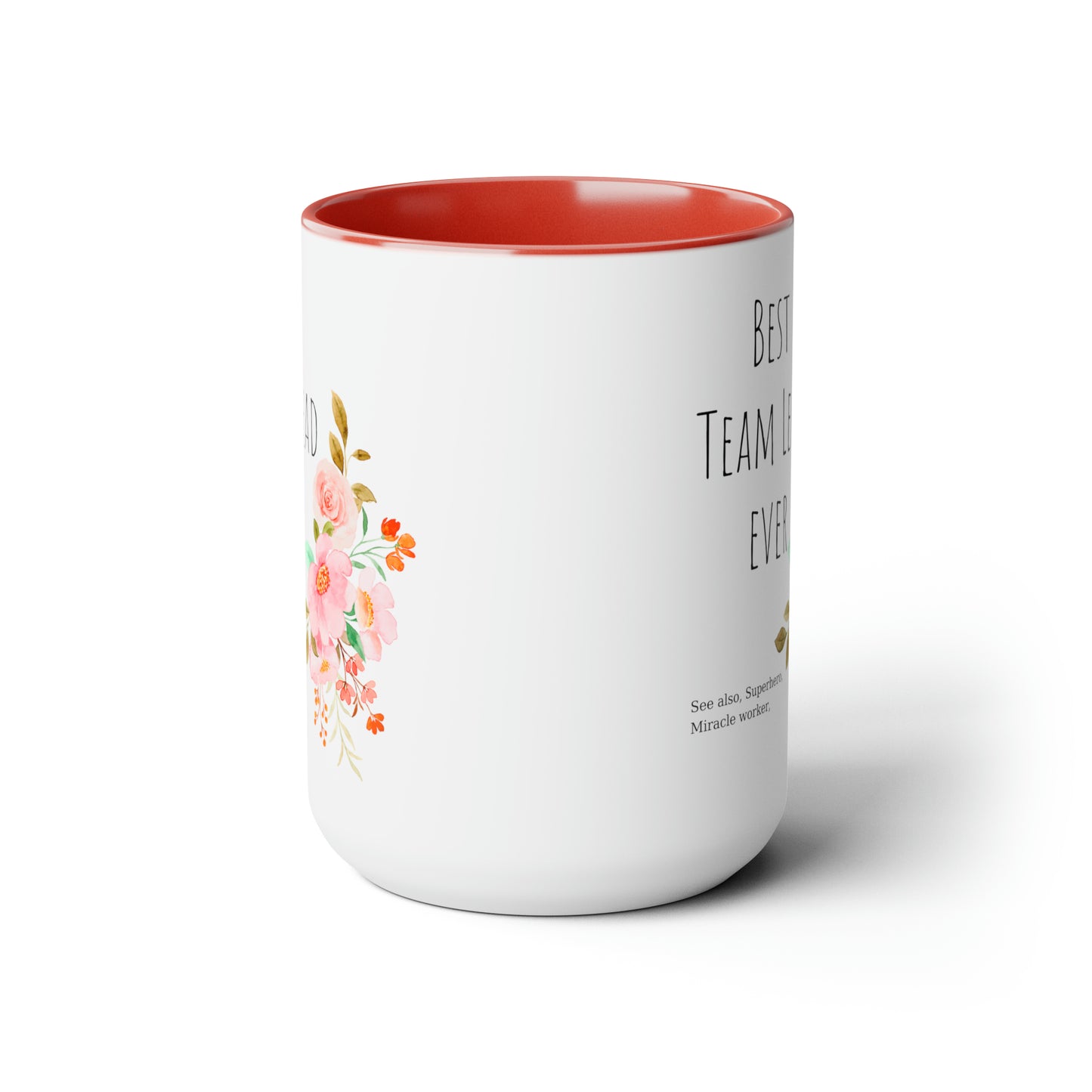 Best team lead ever mug Christmas mug gift for mom gift mug Floral mug gift for her Mug funny gift for wife Coffee Mugs Christmas gift 15oz