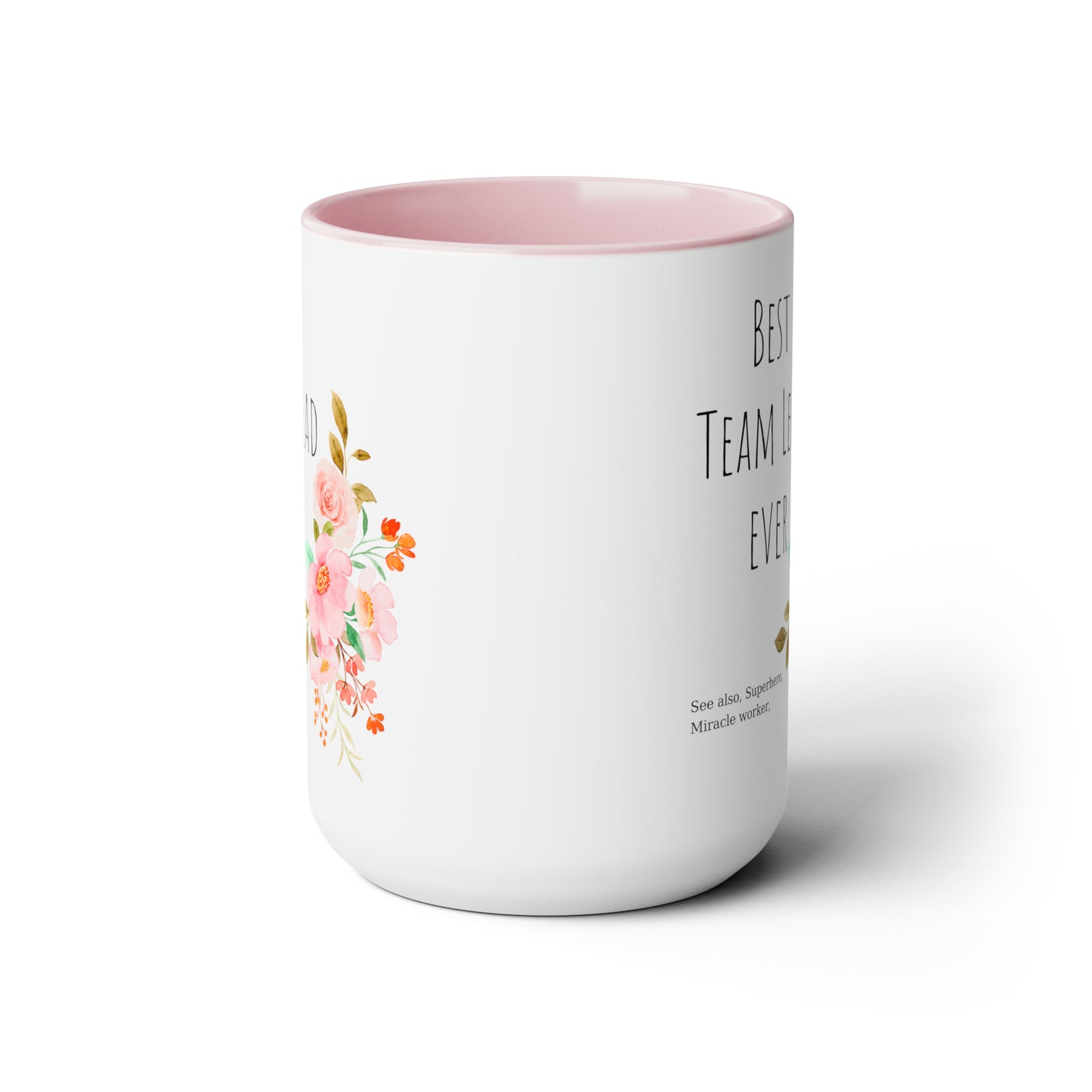 Best team lead ever mug Christmas mug gift for mom gift mug Floral mug gift for her Mug funny gift for wife Coffee Mugs Christmas gift 15oz
