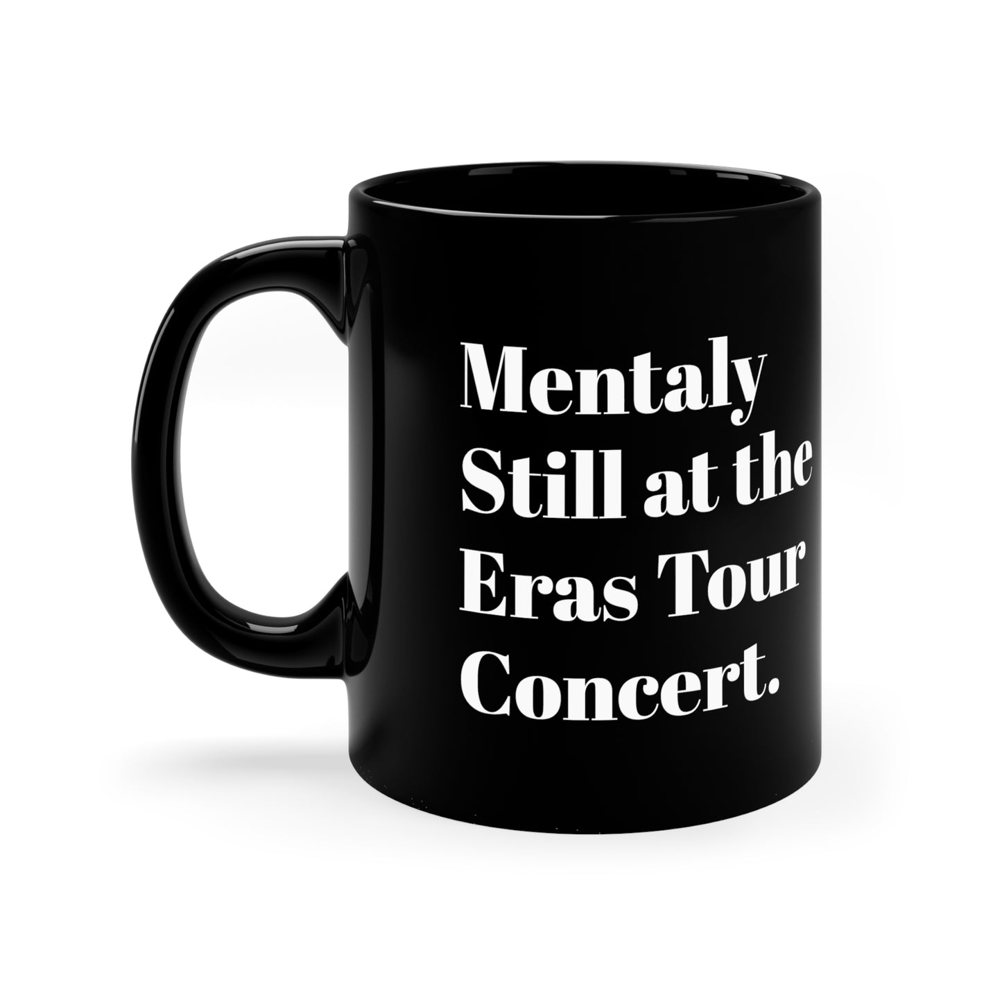 Taylor Ticket The Eras Tour mug have it all together Swiftie Concert Merch sweatshirt coffee lover tea lover cup mug gift for taylorfan gift