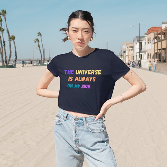 Spiritual shirt yoga crop top women T-shirt the universe is always on my side zen shirt Women's Flowy Cropped Tee
