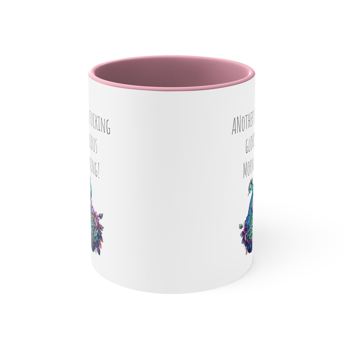 Peacock mug funny another glorious morning mug bestie gift Christmas mug Christmas gift for for her tea gift for him 11oz
