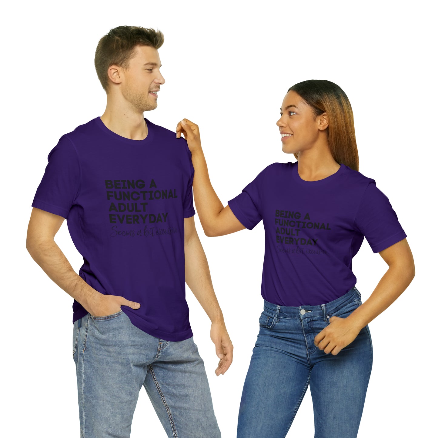 Being a functional adult shirt funny T-shirt birthday gift Christmas gifts Sweatshirt Gift for him Gift
