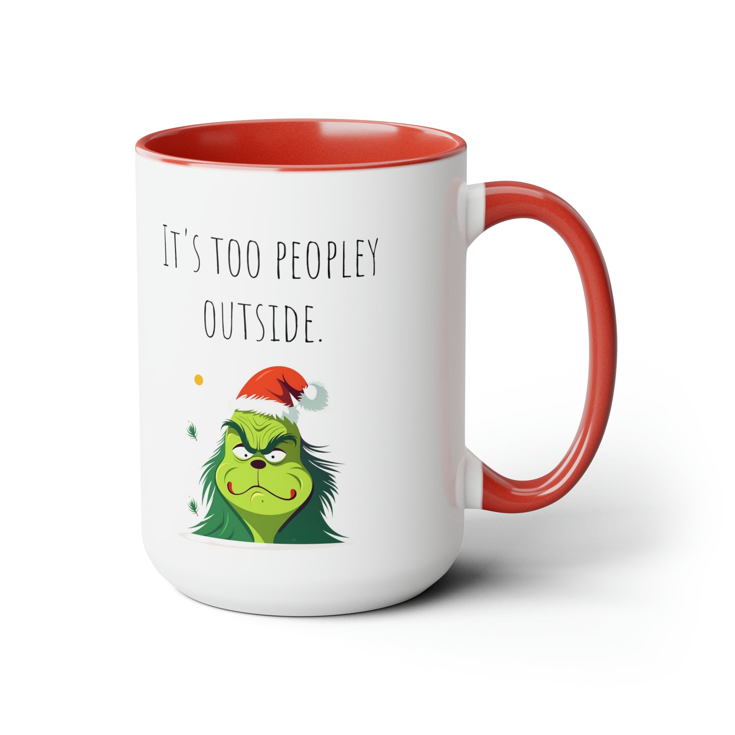 Too peopley outside Christmas mug gift for mom gift mug Floral mug gift for her Mug funny gift for wife Coffee Mugs Christmas gift 15oz