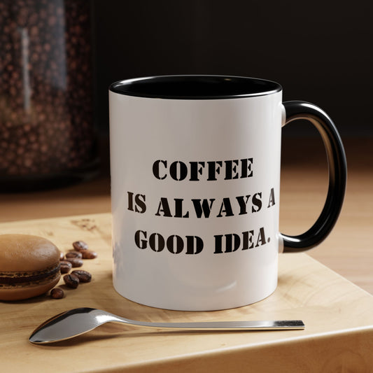 Funny coffee mug coffee is always a good idea mug entrepreneur mug boss gift supervisor mug office bestie gift Coworker Gift Boss Christmas