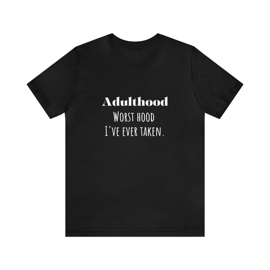 Adulthood shirt funny adulting shirt funny gift for her gift for him  shirt Unisex Tee Retro  T-Shirt best friend vacation shirt beach