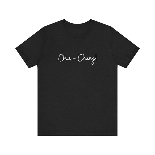 Chaching shirt girl boss era shirt gift for her gift for boss for wife aesthetic entrepreneur gifts for him best friend vacation shirt wife