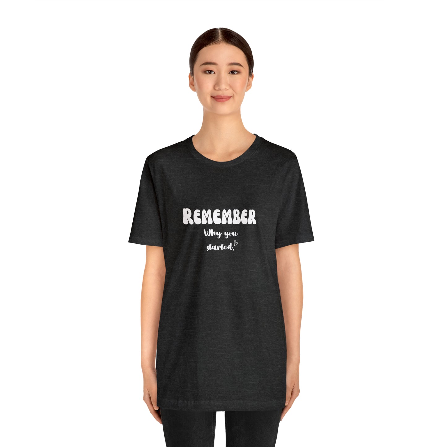 Remember Your Why Shirt Inspirational Shirt Motivation Women Shirt Inspirational Gift Cute Women Shirt unisex gift Christmas gift for her