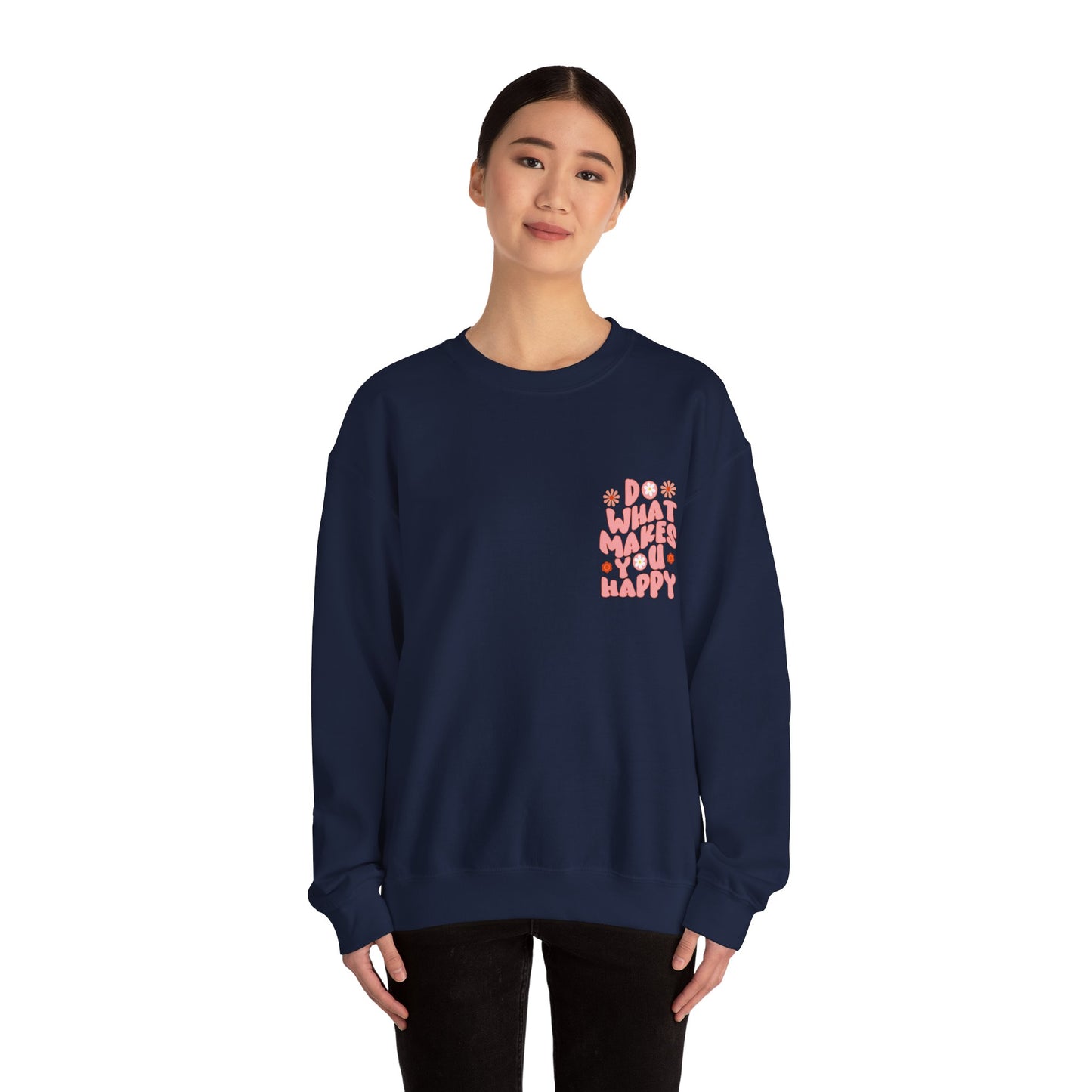 Do what makes you happy Sweatshirt Gift For her Christmas Sweatshirt Cute aesthetic Sweater Colorful daisy Sweatshirt christmas