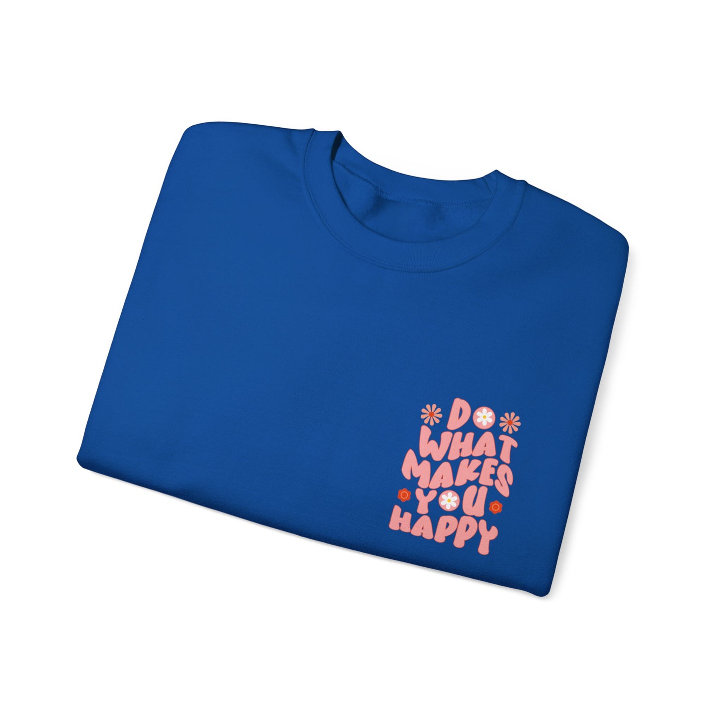 Do what makes you happy Sweatshirt Gift For her Christmas Sweatshirt Cute aesthetic Sweater Colorful daisy Sweatshirt christmas
