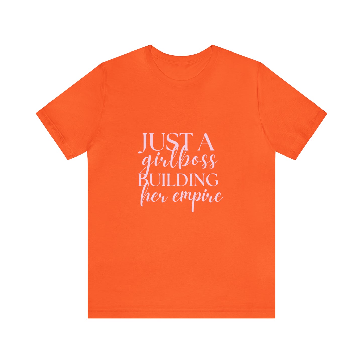 Girlboss shirt, Just a girlboss building her empire tee, Bossbabe sweater, entrepreneur Unisex shirt, vacation shirt, best friend