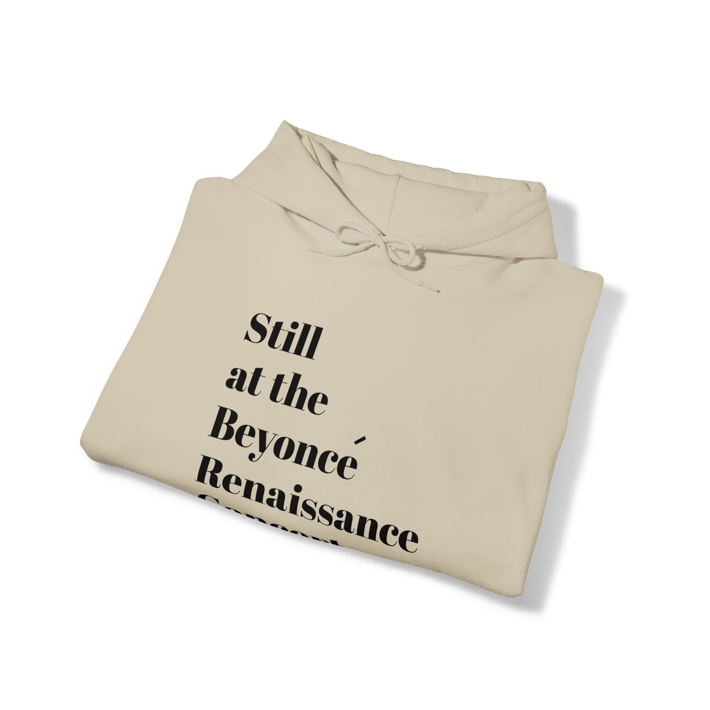 Still Beyoncé concert sweater Beyhive merchandise funny gift Queen Bey fan Renaissance World Tour Tickets BeyHive merch office Christmas
