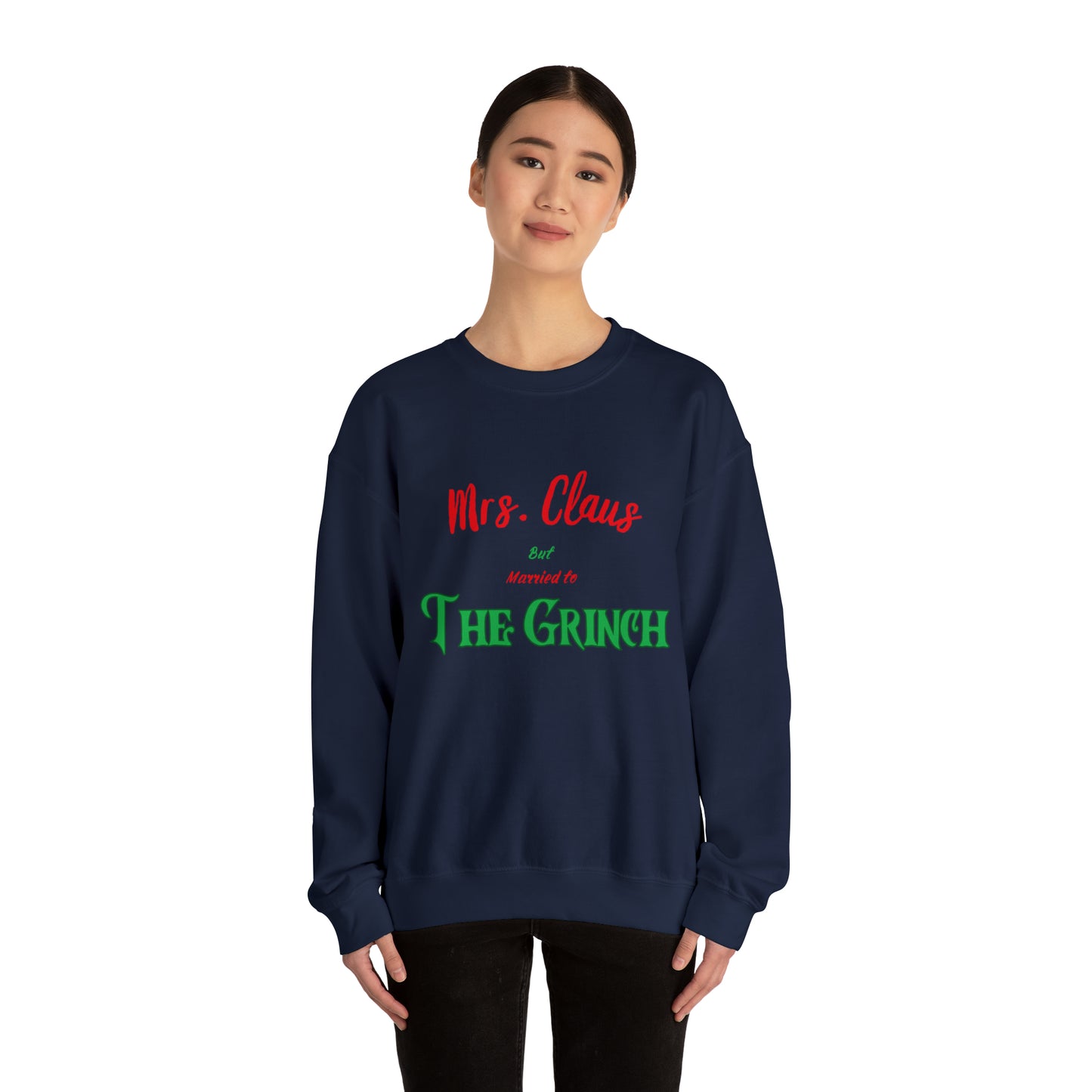 Mrs Claus sweater married to the grinch sweatshirt Merry Christmas Sweatshirt for Women Christmas Shirt Holiday Christmas gift for her
