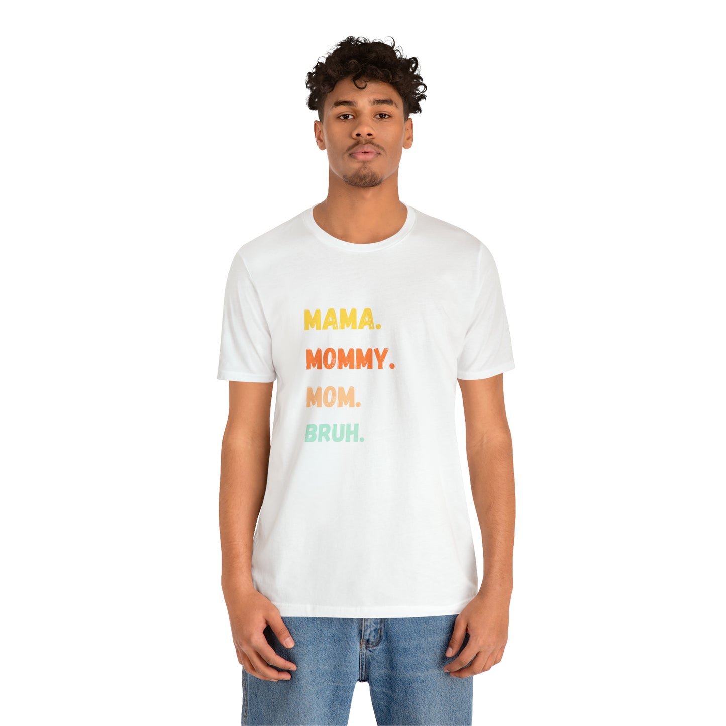 Mama Mommy Mom Bruh shirt, Mama shirt, gift for Mom, funny gifts for mom, vacation shirt, gift for mom, wife shirt, best friend gift,travel