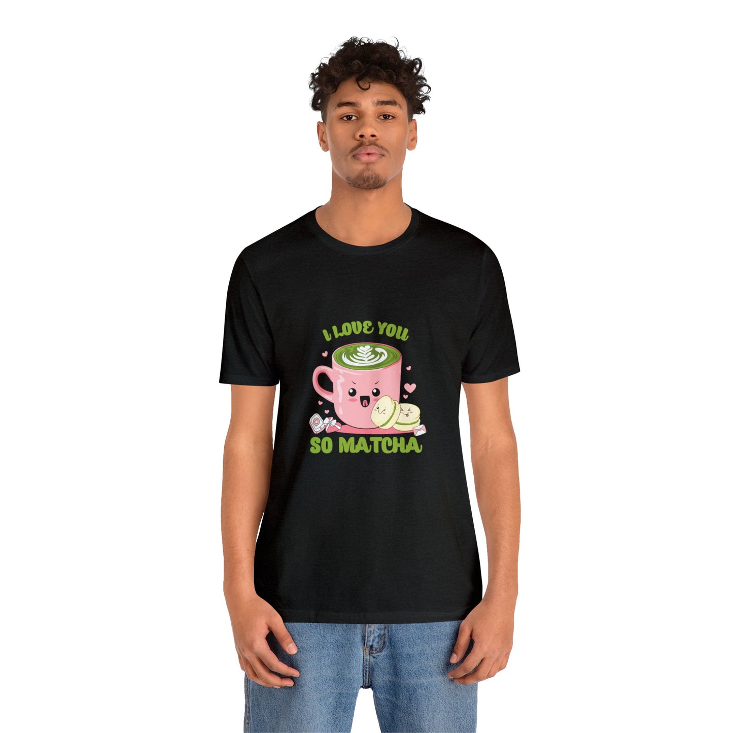 I love so matcha shirt Valentine's Day gift for her funny aesthetic gift for him funny gift for best friend vacation shirt wife husband wife