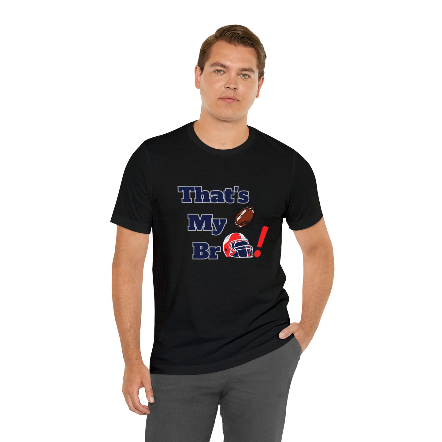 That's my Bro Footbball  shirt sister football shirt Brother football shirt game day shirt family gameday shirt gift for Mom gifts for mom vacation shirt gift for mom