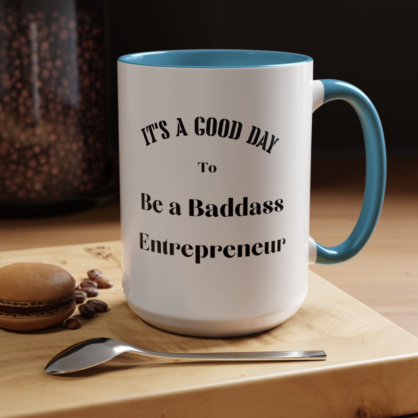 Good day to be a badass entrepreneur mug Morning affirmations mug positive motivation gift Christmas mug gift for mom mug bestie gift coffee