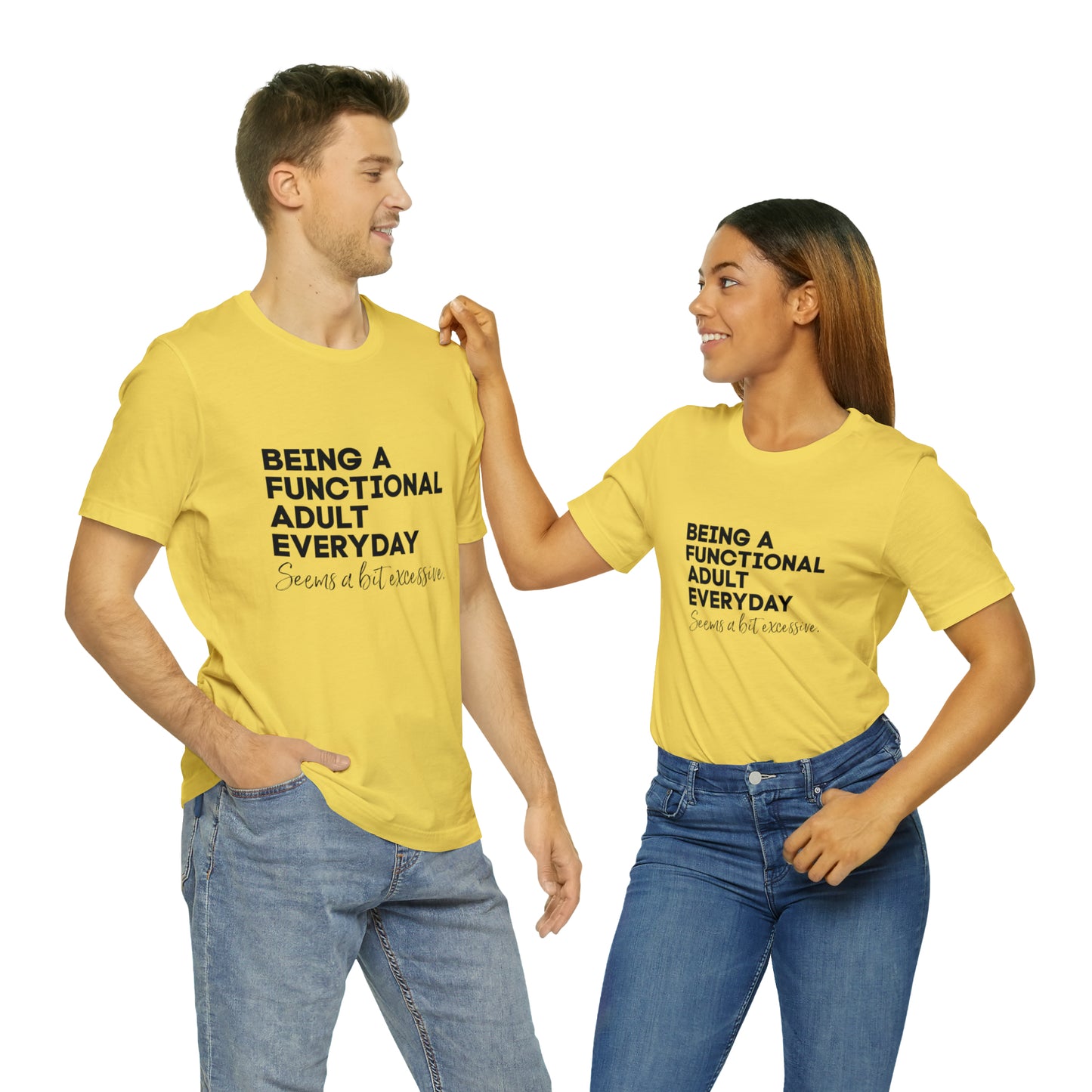 Being a functional adult shirt funny T-shirt birthday gift Christmas gifts Sweatshirt Gift for him Gift