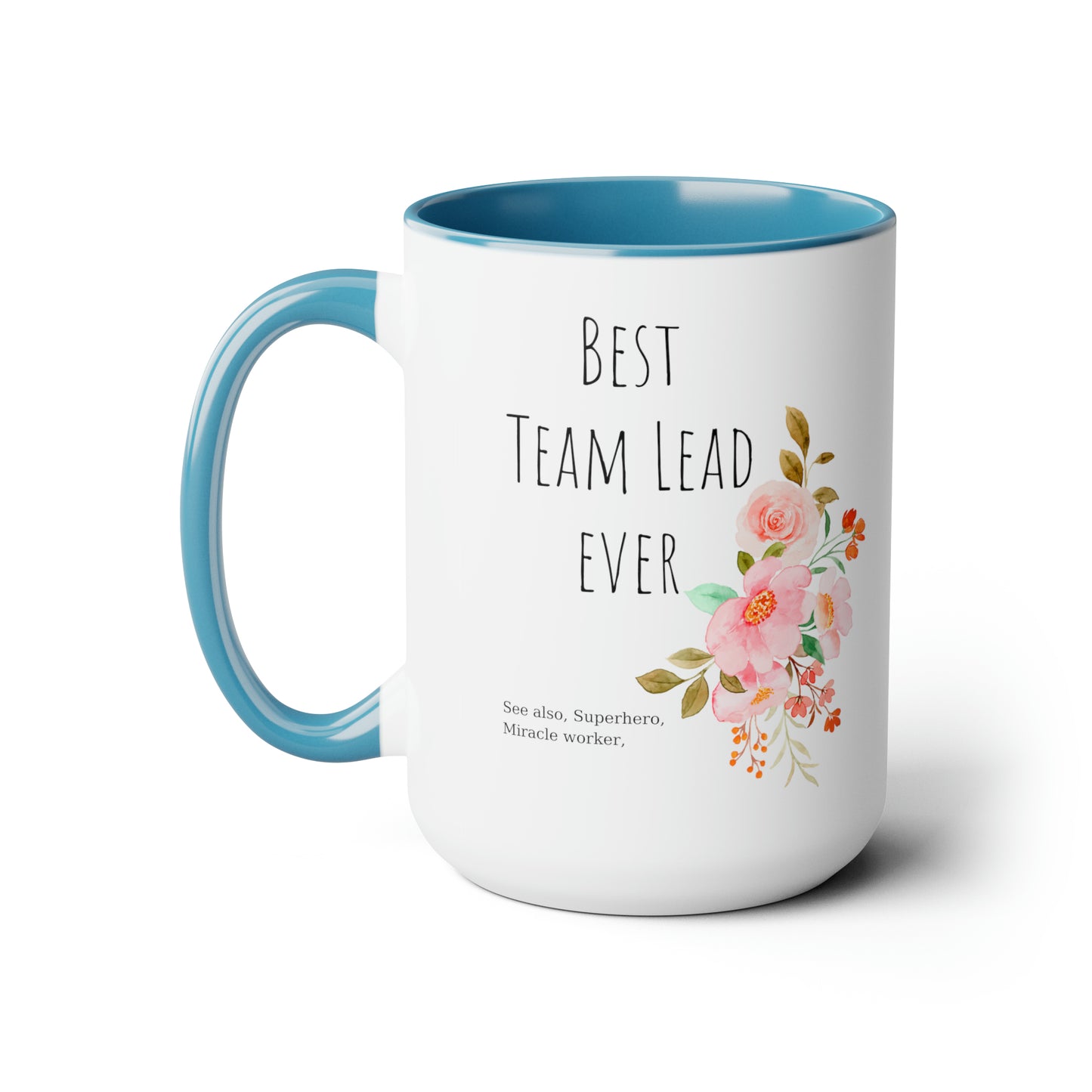 Best team lead ever mug Christmas mug gift for mom gift mug Floral mug gift for her Mug funny gift for wife Coffee Mugs Christmas gift 15oz