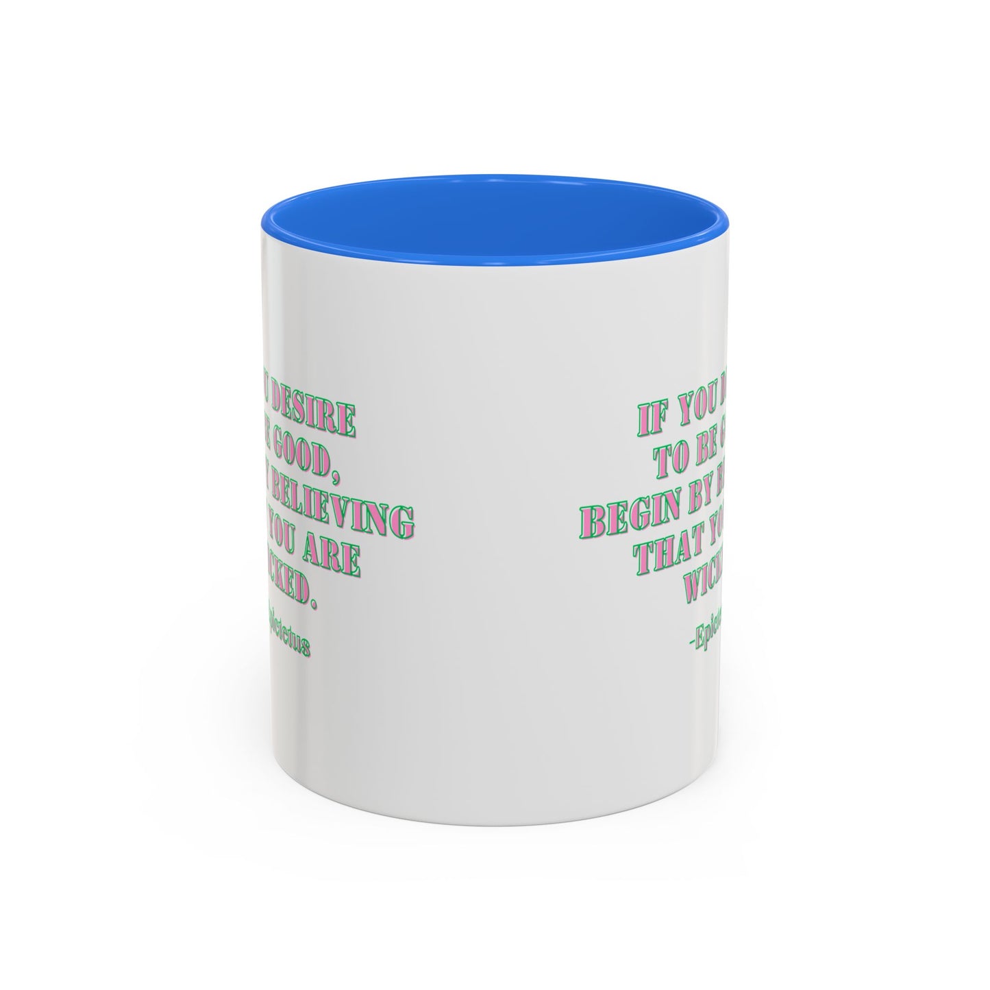 Wicked mug desire to begood quote mug Epictetus gift Inspirational Quote Mug - 11oz & 15oz Colorful Ceramic Coffee Cup