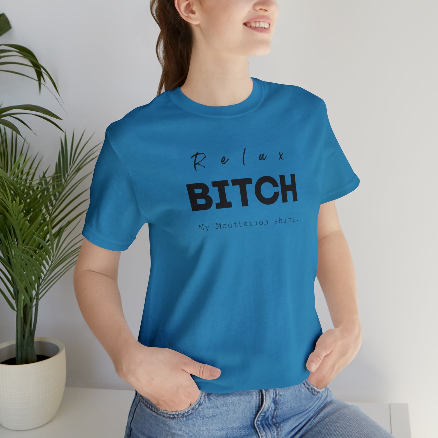 Relax Bitch meditation shirt, spiritual Tshirt, gift travel shirt, best friend trip, girls vacation trip, Unisex Jersey Short Sleeve Tee