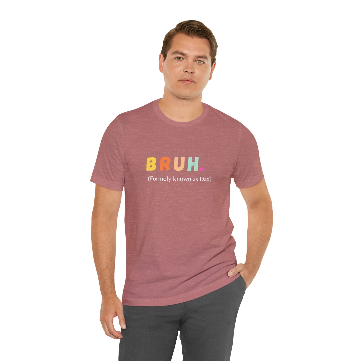Bruh funny Dad shirt Dad t shirt gift for dad funny father's day gift for him vacation shirt best friend gift