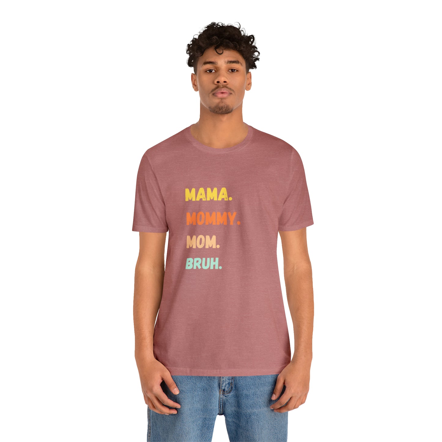 Mama Mommy Mom Bruh shirt, Mama shirt, gift for Mom, funny gifts for mom, vacation shirt, gift for mom, wife shirt, best friend gift,travel