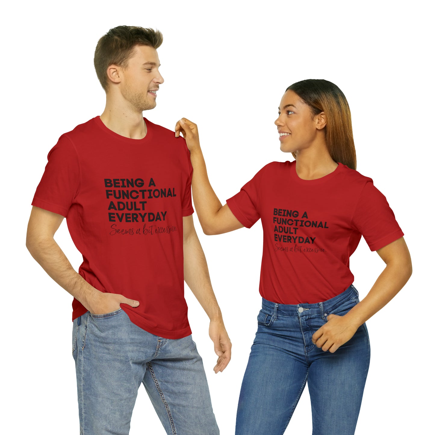 Being a functional adult shirt funny T-shirt birthday gift Christmas gifts Sweatshirt Gift for him Gift