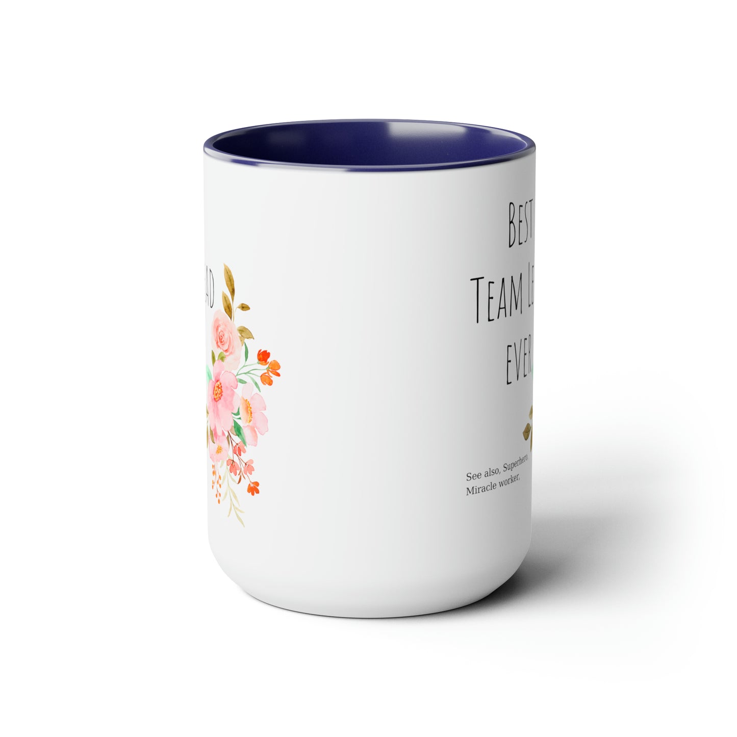 Best team lead ever mug Christmas mug gift for mom gift mug Floral mug gift for her Mug funny gift for wife Coffee Mugs Christmas gift 15oz