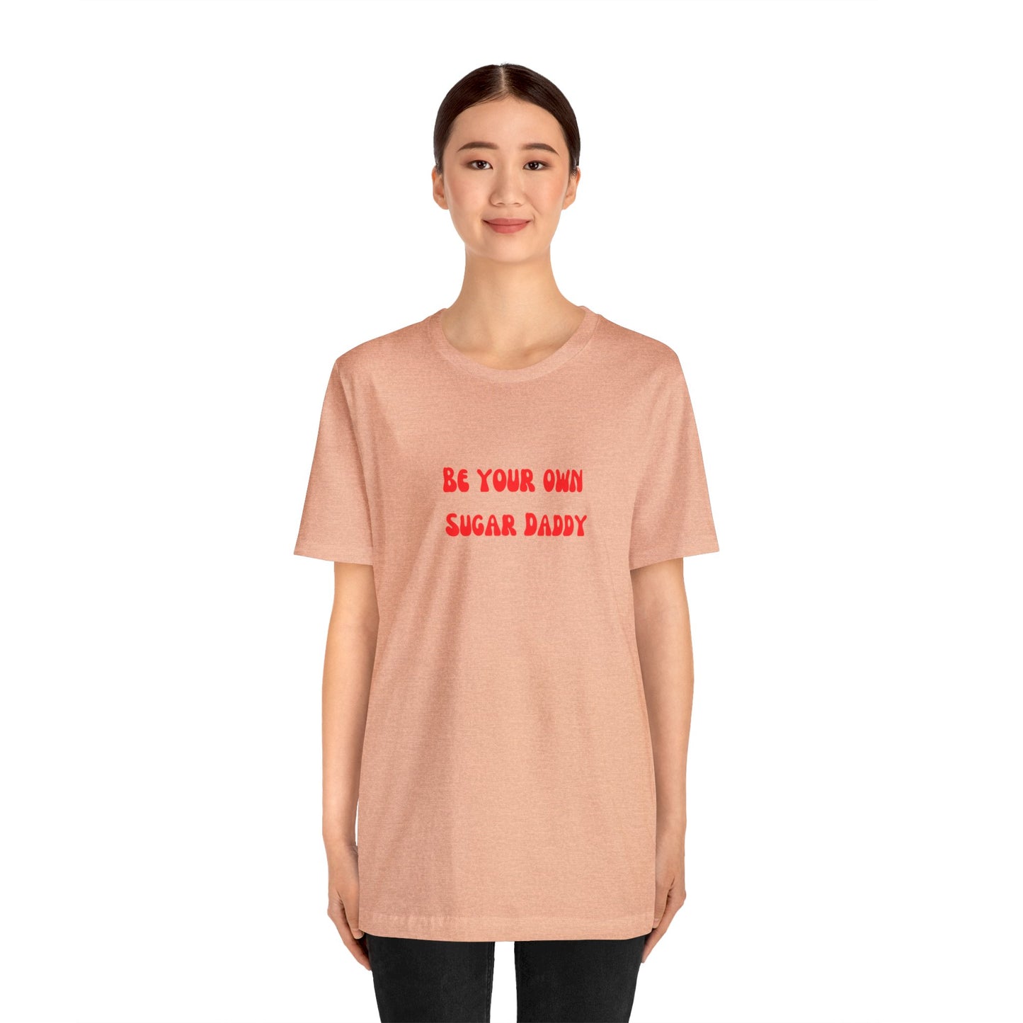 Be your own sugar Daddy shirt birthday month Personalized birthday gift bridal Party Shirt gift for her gift for him Christmas gift Party