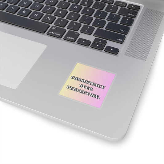 Consistency Over Perfection sticker Magical AF sticker bestie sticker motivational stickers fun gift best friend gift Kiss-Cut Stickers