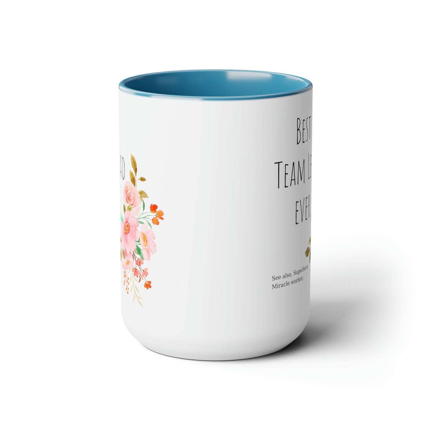 Best team lead ever mug Christmas mug gift for mom gift mug Floral mug gift for her Mug funny gift for wife Coffee Mugs Christmas gift 15oz