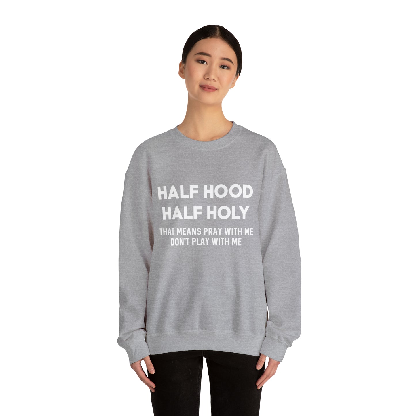 Half Hood half holy Sweater Funny sweashirt  Mama sweater gift for her gift for him vacation shirt boyfriend sweater best friend gift
